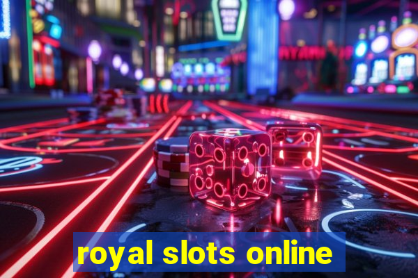 royal slots online