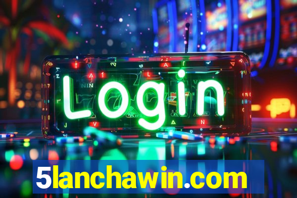 5lanchawin.com