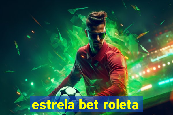 estrela bet roleta