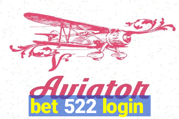 bet 522 login