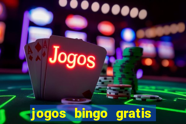 jogos bingo gratis 4 cartelas