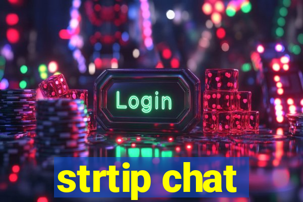 strtip chat