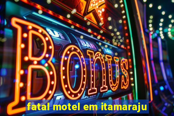 fatal motel em itamaraju