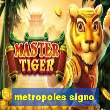 metropoles signo