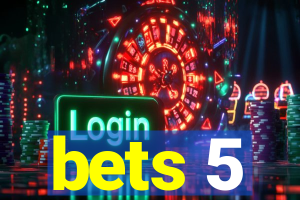 bets 5