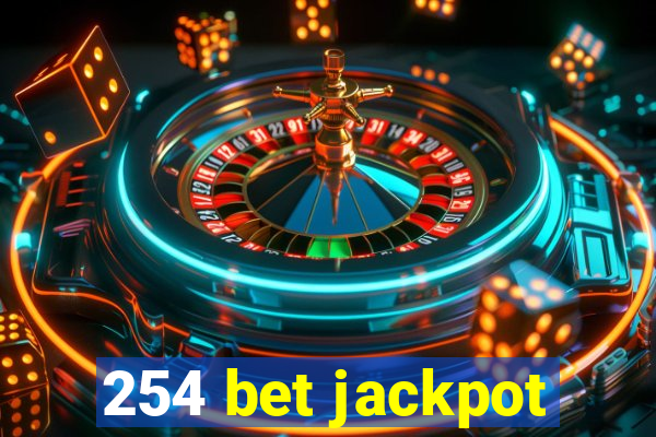 254 bet jackpot