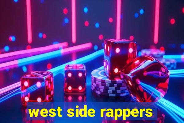 west side rappers