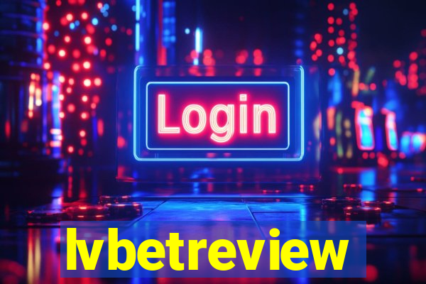 lvbetreview