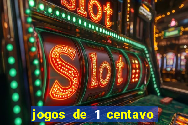 jogos de 1 centavo vai de bet