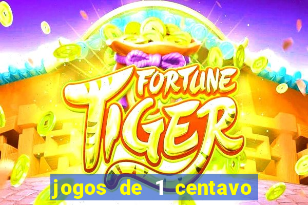 jogos de 1 centavo vai de bet