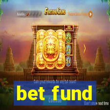 bet fund