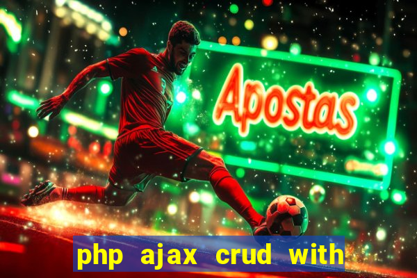 php ajax crud with datatables and bootstrap modals