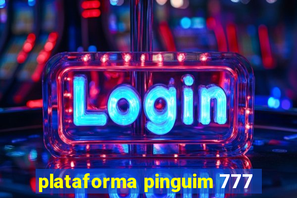 plataforma pinguim 777