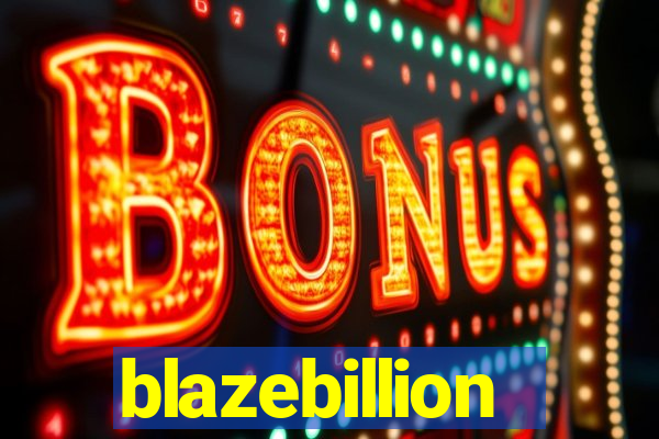 blazebillion