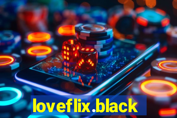 loveflix.black