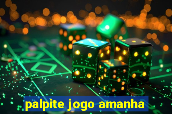 palpite jogo amanha