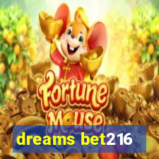 dreams bet216