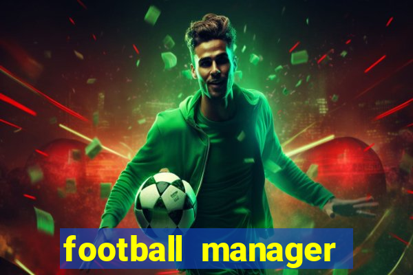 football manager 2019 fm scout