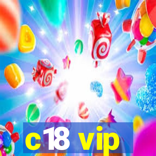 c18 vip