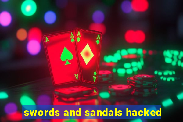 swords and sandals hacked