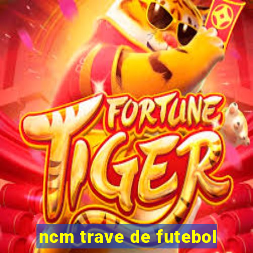 ncm trave de futebol