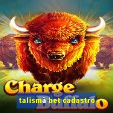 talismã bet cadastro