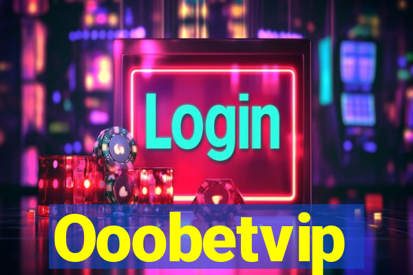 Ooobetvip