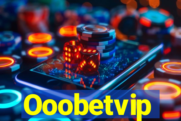 Ooobetvip