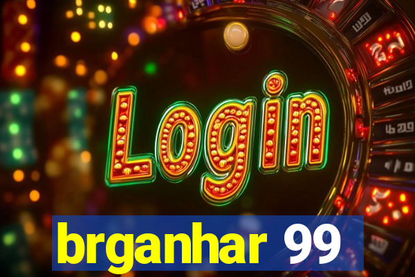 brganhar 99