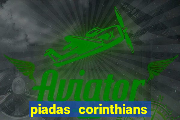 piadas corinthians x palmeiras