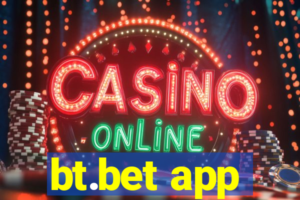 bt.bet app