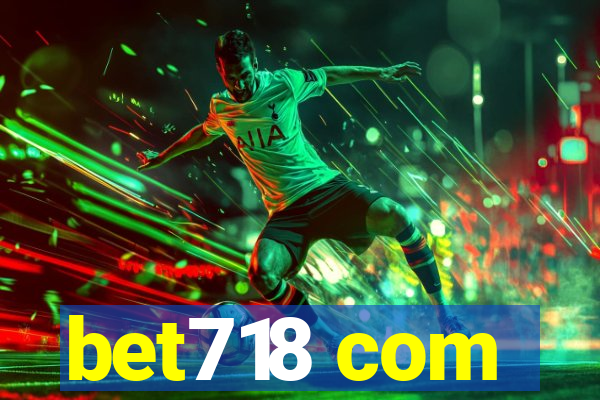 bet718 com