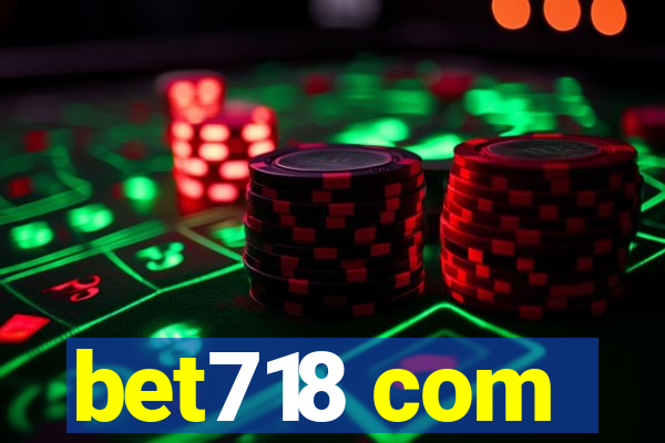 bet718 com