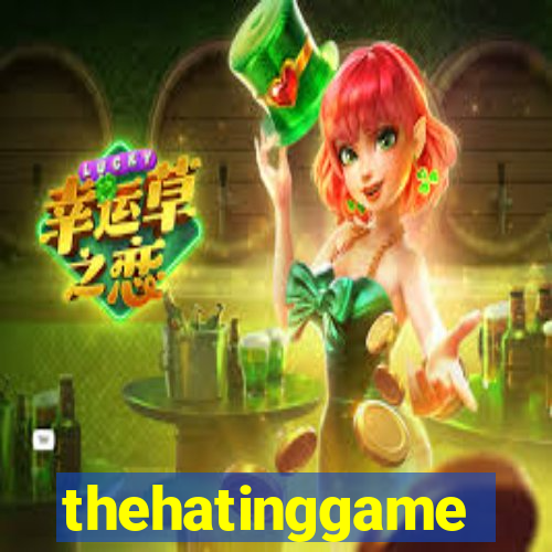 thehatinggame