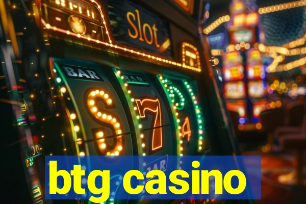 btg casino