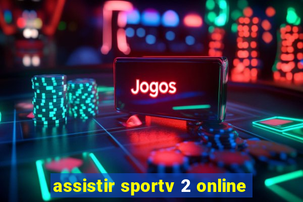 assistir sportv 2 online