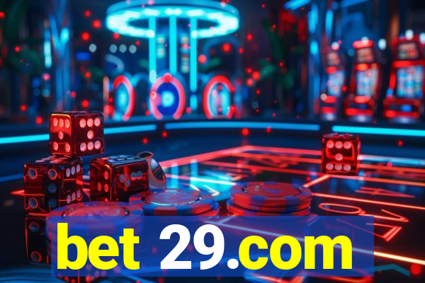 bet 29.com