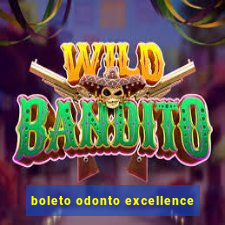 boleto odonto excellence