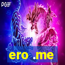 ero .me