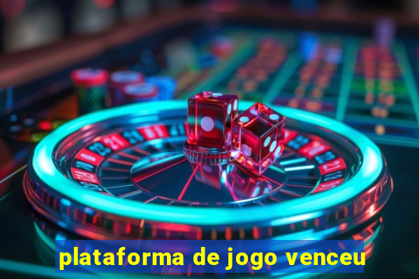 plataforma de jogo venceu