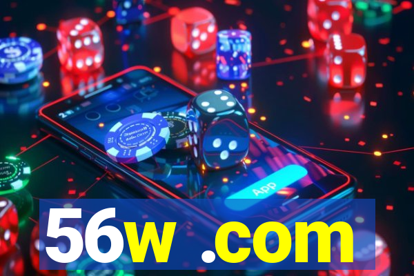 56w .com