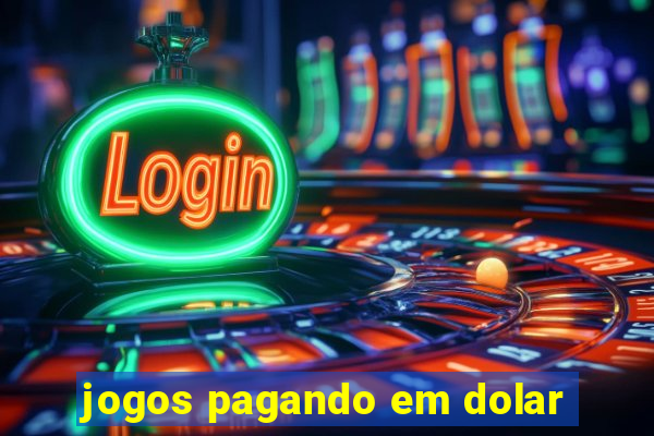 jogos pagando em dolar