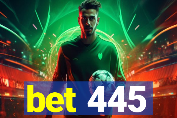 bet 445