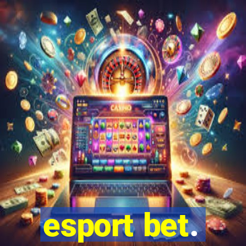 esport bet.