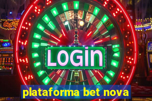 plataforma bet nova