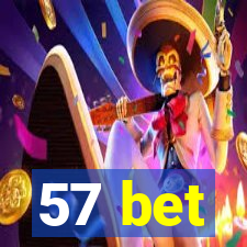 57 bet