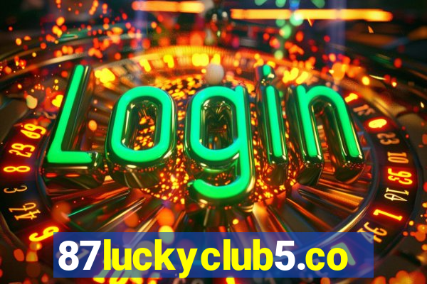 87luckyclub5.com