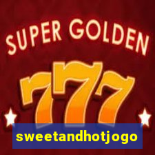 sweetandhotjogo