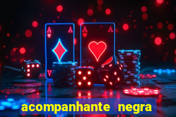 acompanhante negra sao paulo