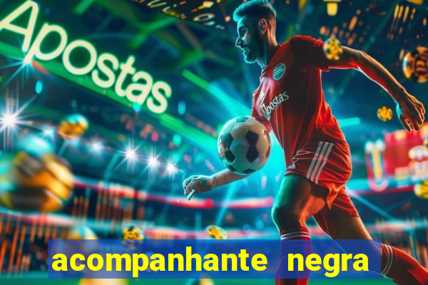 acompanhante negra sao paulo